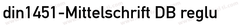 din1451-Mittelschrift DB regluar字体转换